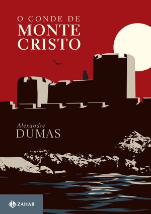 O Conde De Monte Cristo (Clássicos Zahar [Bolso De Luxo])